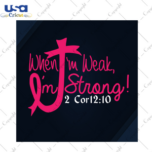 I'm Strong Breast Cancer Gift Diy Crafts Svg Files For Cricut, Silhouette Sublimation Files