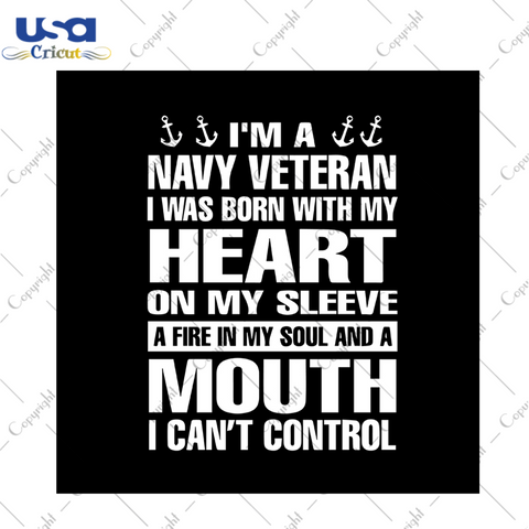 I'm a navy veteran I was born with my heart on my sleeve svg, independence day svg, 4th of july svg, inspirational quotes, independence day gift