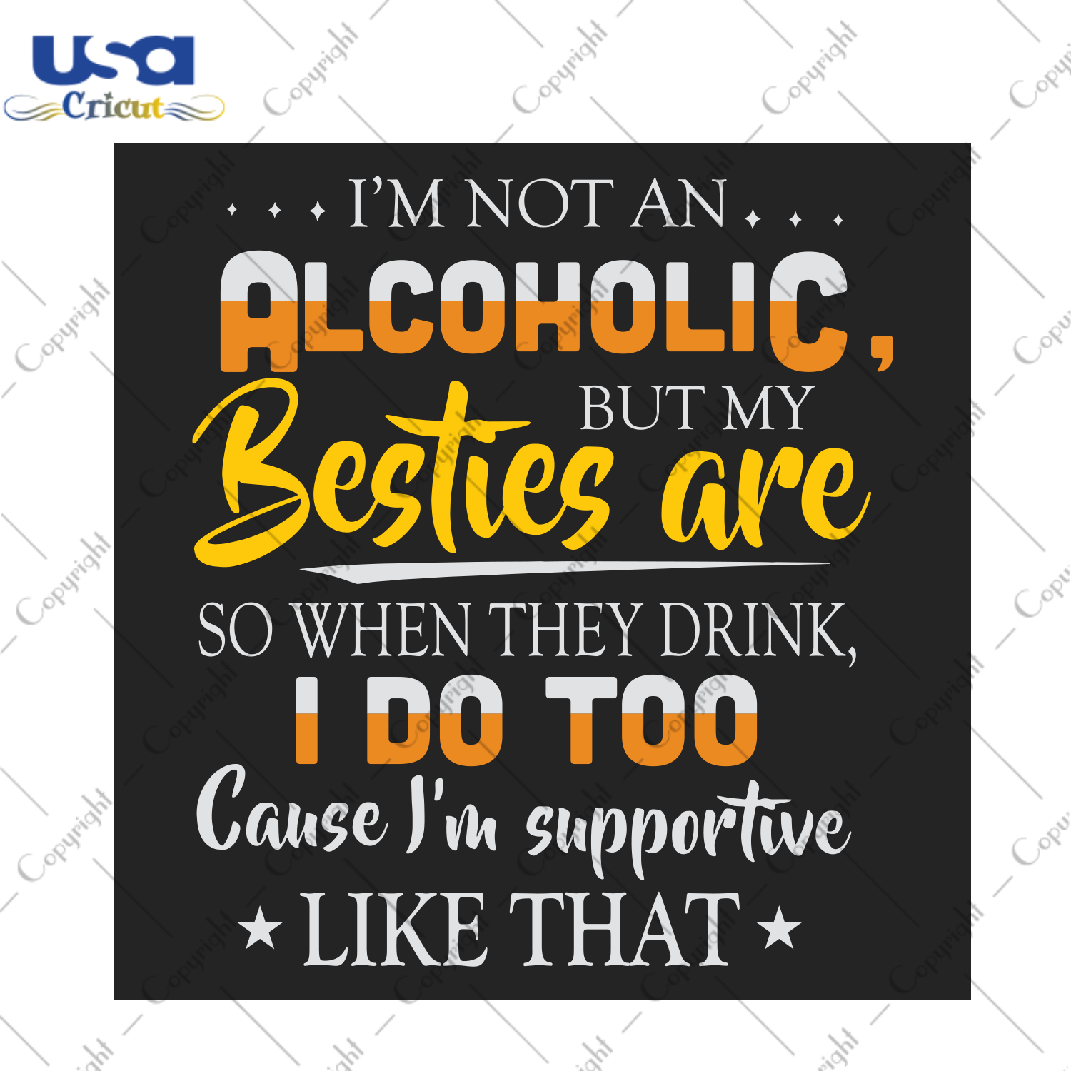 I'm not an Alcoholic but my Besties are so when They drink I do too Trending Gift Diy Crafts Svg Files For Cricut, Silhouette Sublimation Files