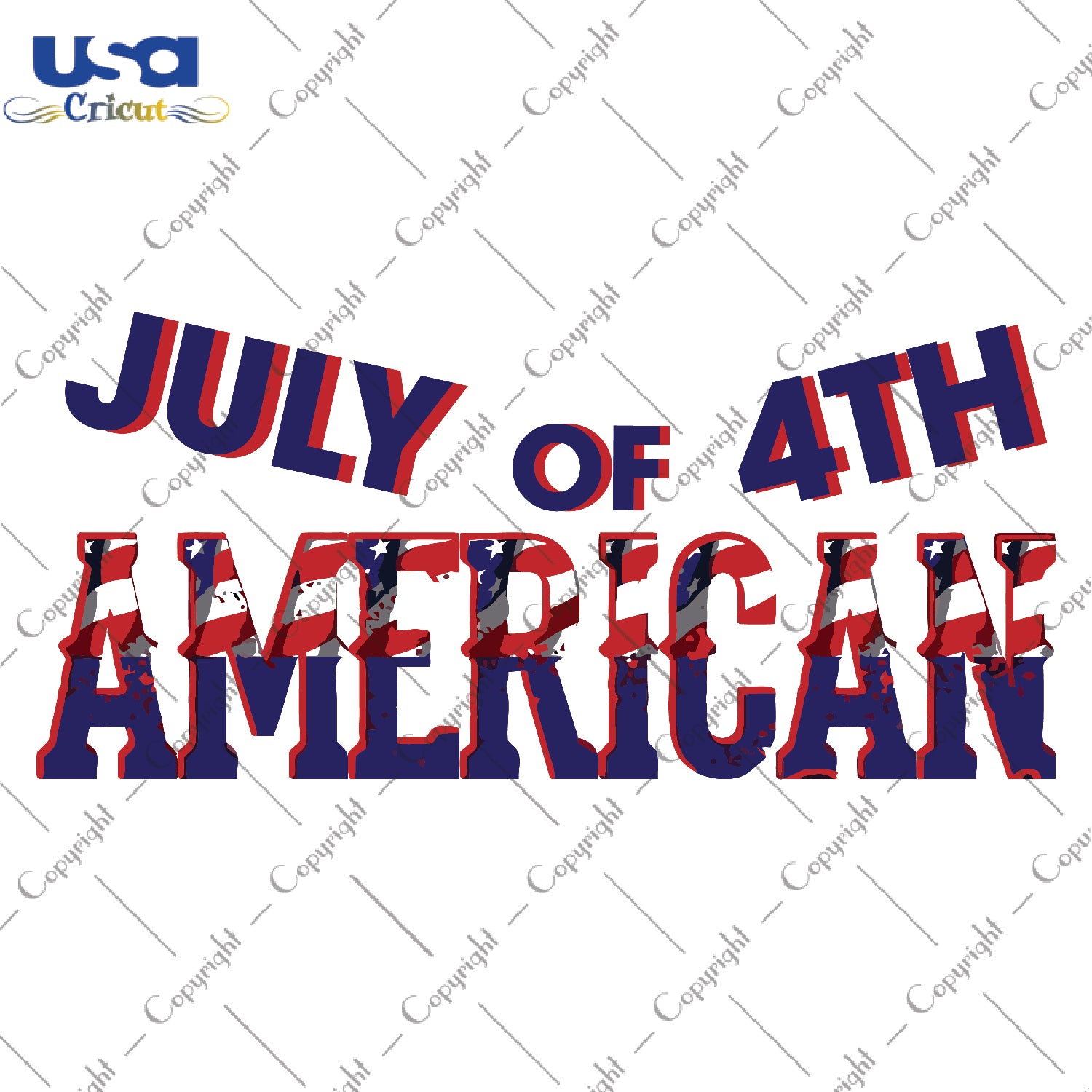 July Of 4th American Independent Day Gifts, Independence Shirt For American Svg File Diy Crafts Svg Files For Cricut, Silhouette Sublimation Files - USA Cricut