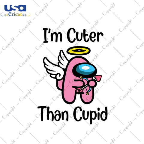 Im Cuter Than Cupid Svg, Valentine Svg, Valentines Days Svg, Cupid Svg, Among Us Svg, Cute Among Us Svg, Among Us Game Svg, Video Game Svg, Valentine Gifts, Happy Valentines Day Svg, Valentine Hearts Svg, Digital File