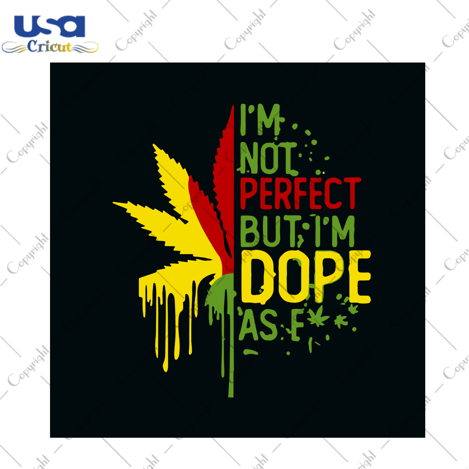 Im Not Perfect But Im Dope As Fck Svg, Trending Svg, Not Perfect Svg, Dope Svg, Cannabis Svg, Cannabis Weed Svg, Weed Svg, Marijuana Svg, Cannabis Lovers, Smoke Weed svg, High svg, Quotes Svg