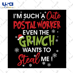 Im Such A Cute Postal Worker Even Grinch Wants To Steal Me Svg, Christmas Svg, Xmas Svg, Merry Christmas, Christmas Gift, Postal Worker, Cute Postal Worker, The Grinch, Grinch Svg, Grinch Sto