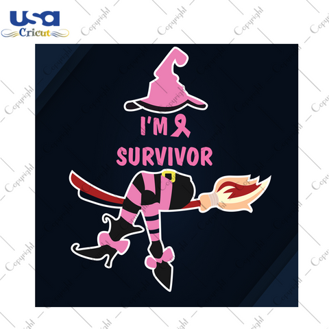 Im survivor Breast Cancer Gift Diy Crafts Svg Files For Cricut, Silhouette Sublimation Files