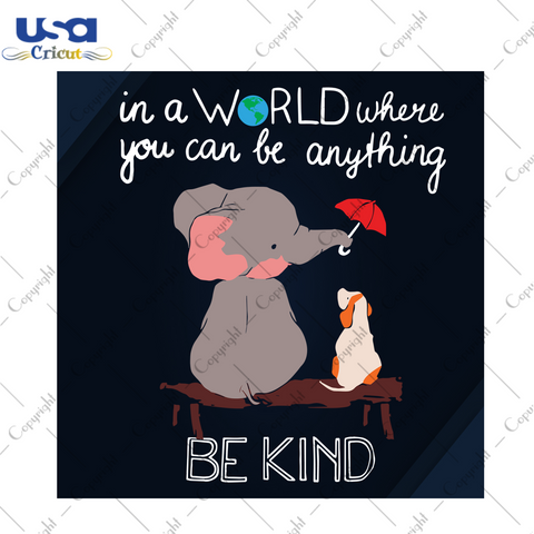 In A World Where You Can Be Anything Be Kind, Trending Svg, Kind Svg, Kindness Svg, Funny Quote Svg, Inspirational Quote Svg, Life Quote, Love Quote, Inspiration Quote, Inspiration Saying, Be