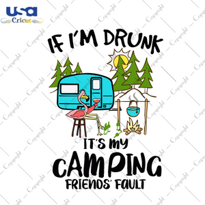 It's My Camping Friends' Fault, Trending, Trending Svg, Trending Now, Flamingo Vector, Funny Flamingo Svg, Flamingo Design, Flamingo Cut File, Flamingo Art, Flamingo, Flamingo Art Svg - USA C