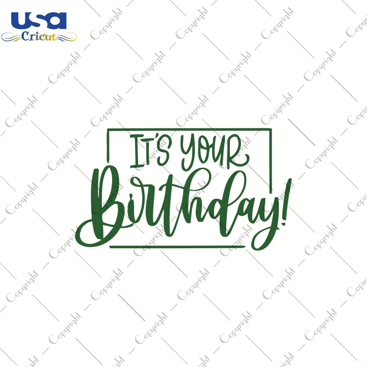 It's Your Birthday Svg, Birthday Svg, SVG files for cricut instant download file - USA Cricut