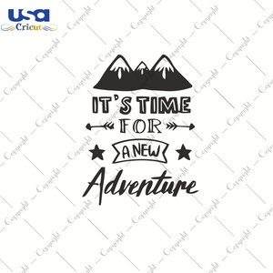 It's time for Adventure, Trending Svg, Camping Svg, SVG files for cricut Instant Download Version - USA Cricut