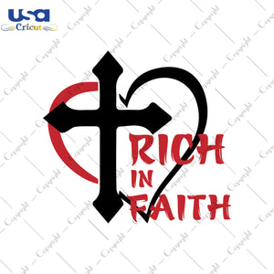 Rich In Faith Christmas Gifts, Shirt For Christmas Svg File Diy Crafts Svg Files For Cricut, Silhouette Sublimation Files - USA Cricut