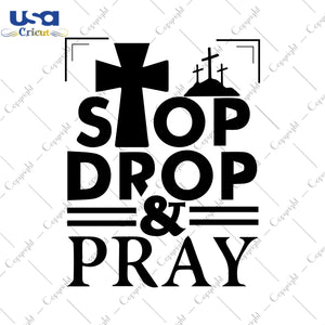 Stop Drop And Pray Christmas Gifts, Shirt For Christmas Svg File Diy Crafts Svg Files For Cricut, Silhouette Sublimation Files - USA Cricut