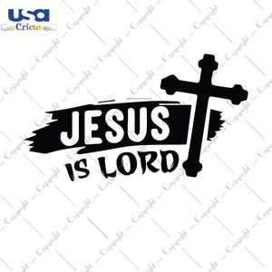 Jesus Is Lord Christmas Gifts, Shirt For Christmas Svg File Diy Crafts Svg Files For Cricut, Silhouette Sublimation Files - USA Cricut