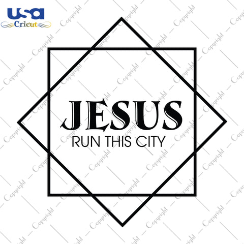 Jesus Run This City Christmas Gifts, Shirt For Christmas Svg File Diy Crafts Svg Files For Cricut, Silhouette Sublimation Files - USA Cricut