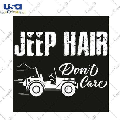 Jeep Hair Do Not Care Trending Gift Diy Crafts Svg Files For Cricut, Silhouette Sublimation Files