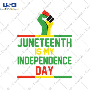 Juneteenth Is My Independence Day, Independence Day, Juneteenth Svg, Since 1865, SVG files for cricut Instant Download Version - USA Cricut