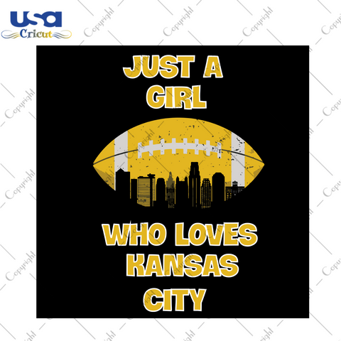 Just A Girl, Sport Svg, Kansas City Chiefs Football Shirt, Kansas City Chiefs Football, Kansas City Chiefs Shirt, Chiefs, Chiefs Logo, Chiefs Svg, NFL Team, Football Mom, Football Lover Gift, Football Mom Gift