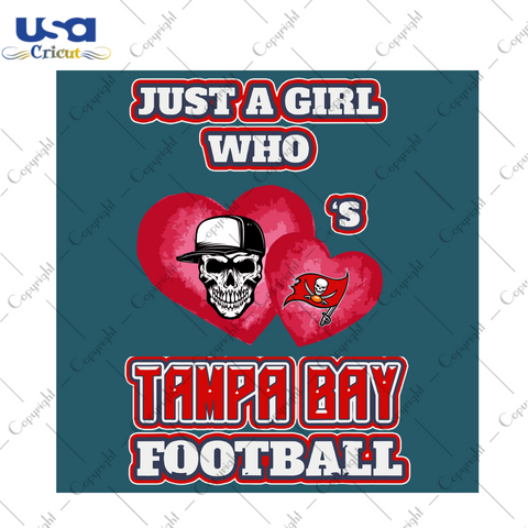 Just A Girl Who Loves Tampa Bay Football Svg, Sport Svg, Girl Love Svg, Tampa Bay Svg, Tampa Bay Flag Svg, Tampa Bay Buccaneers Svg, Tampa Bay Logo Svg, Football Svg, Football Lover, Buccaneers Fans, NFL Svg, Skull Svg