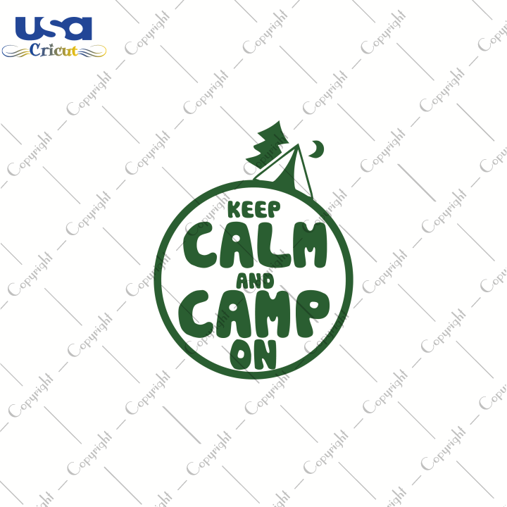 Keep Calm And Camp On, Trending Svg, Camping Svg, SVG files for cricut Instant Download Version - USA Cricut