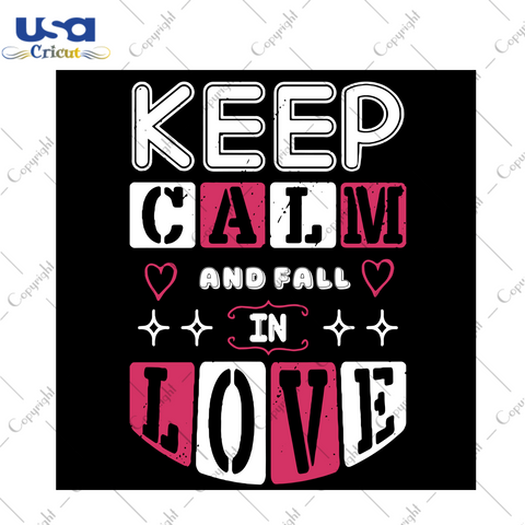 Keep Calm And Fall In Love Svg, Valentine Svg, Valentines Day Svg, Keep Calm Svg, Fall In Love Svg, Love Svg, Valentine Gifts, Valentine Shirt, Valentine Hearts Svg, Diy Crafts, Silhouette Cut File, Svg Cricut, Svg Designs