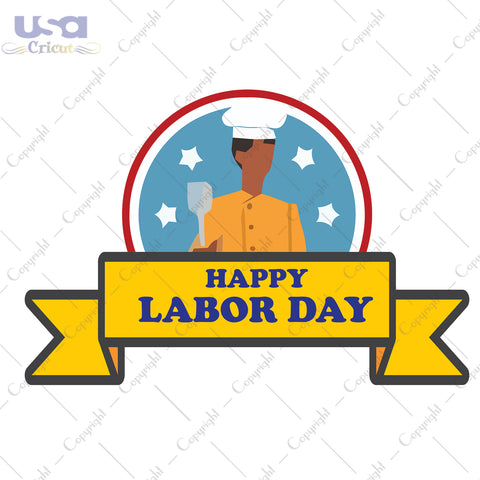 Happy Labor Day Gifts, Shirt For Labour Day Svg File Diy Crafts Svg Files For Cricut, Silhouette Sublimation Files - USA Cricut