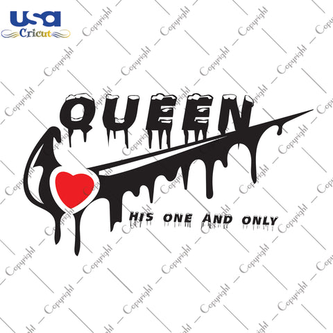 Queen His One And Only Logo Brand Logo Gifts, Shirt For Couple Svg File Diy Crafts Svg Files For Cricut, Silhouette Sublimation Files - USA Cricut