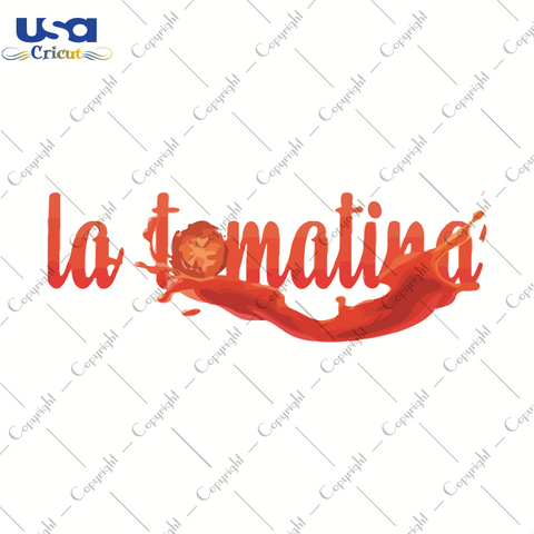 La Tomatina Svg, La Tomatina Festival 2021 Svg, Trending Svg, La Tomatina Valencia Spain,Cricut & Silhouette Sublimation Instant Download File - USA Cricut