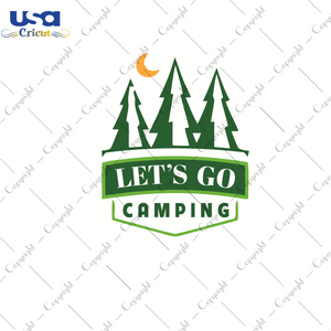 Let's Go Camping, Trending Svg, Camping Svg, SVG files for cricut Instant Download Version - USA Cricut