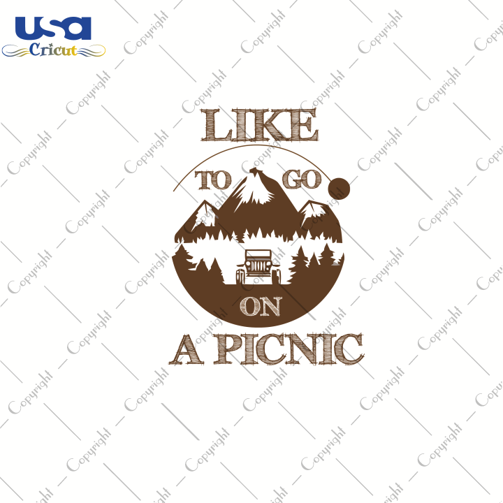 Like To Go A Picnic, Trending Svg, Camping Svg, Vacation Shirt, Road Trip Shirt, SVG files for cricut Instant Download Version - USA Cricut