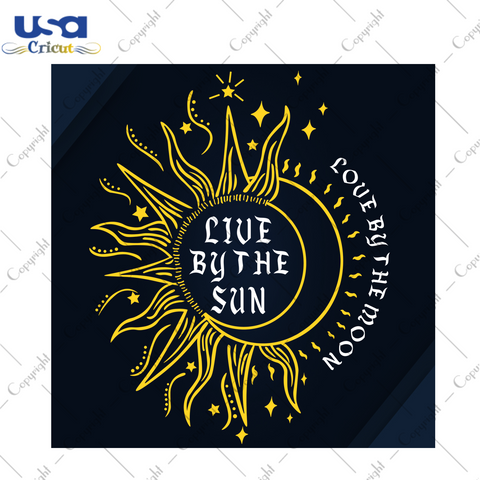 Live By The Sun, Trending Svg, Trending Now, Trending, Love By The Moon, Sun Svg, Sun Shirts, Sun Quotes, Sun Vector, Moon Svg, Moon Vector, Saying, Best Saying, Quotes For Life, Motivation S