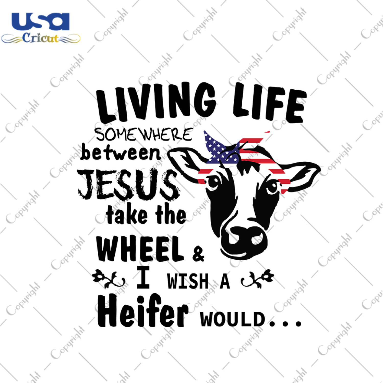 Living life somewhere between jesus take the wheel svg, independence day svg, 4th of july svg, jesus svg, america flag, independence day gift, cow svg