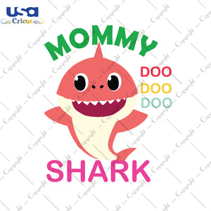 Mommy Shark, Mother's Day, Mom Shark, Mommy Shark Shirt, Diy Crafts SVG Files For Cricut, Silhouette Sublimation Files Shirt Design Ideas  Instant Download - USA Cricut