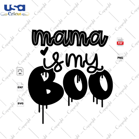 Mama Is My Boo, Halloween Svg, Boo Svg, Happy Halloween, Mama Svg, Love Mama, Halloween Gift, Halloween Shirt, Halloween Day, Halloween Quote, Boo Crew, Baby Boo, Boo Lover, Boo Shirt, Boo Gi