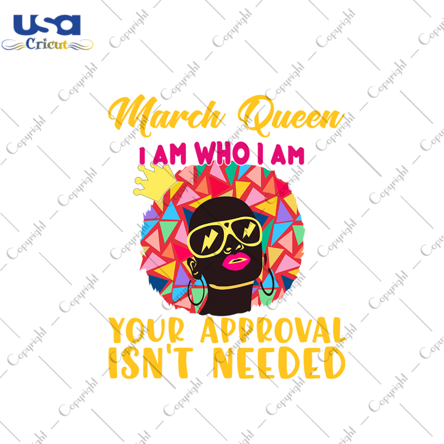 March queen I am who I am your approval isnt needed svg, birthday svg, march queen svg, birthday queen svg, march birthday svg, born in march, approval svg, birthday party, black queen svg, c