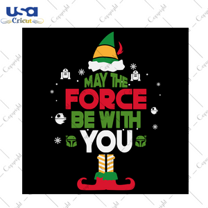 May Force Be With You Elf Svg, Christmas Svg, Xmas Svg, Christmas Gift, Merry Christmas, May The Force Be With You, Christmas Elf, Force Svg, Elf Svg, Mandalorian Svg, Star Wars Svg, Star War