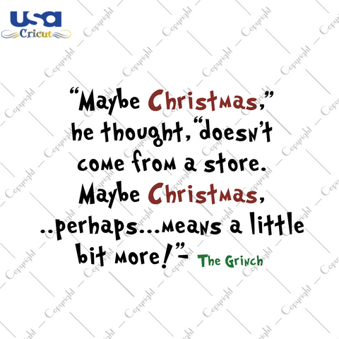 Maybe Christmas Doesnt Come From A Store Svg, Christmas Svg, Xmas Svg, Merry Christmas, Christmas Gift, Merry Xmas, Grinch Saying, Christmas Saying, Grinch Svg, Christmas Grinch, Grinchmas - 