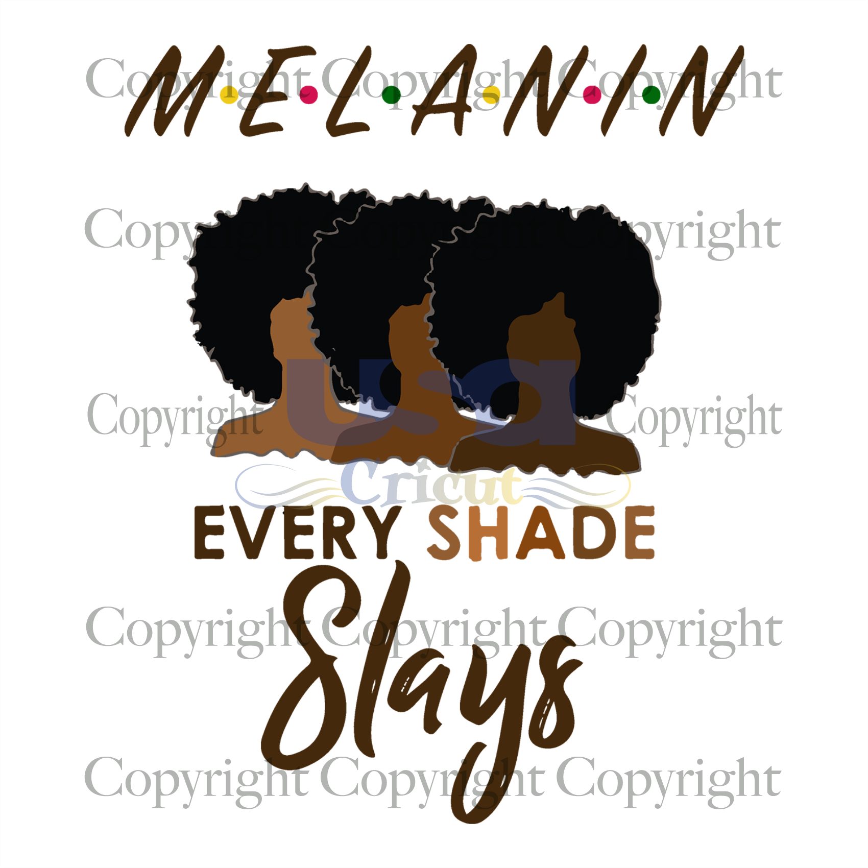 Melanin Every Shade Slays Svg, Black Girl Magic, Melanin Svg, Printable Cricut & Silhouette Sublimation files Instant Download - USA Cricut