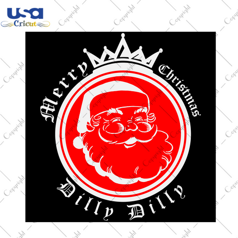 Merry Christmas Dilly Dilly Svg, Christmas Svg, Xmas Svg, Christmas Gift, Merry Christmas, Santa Svg, Santa Claus Svg, Dilly Dilly Svg, Bud Light Svg, Christmas Beer, Drinking Beer, Beer Svg,