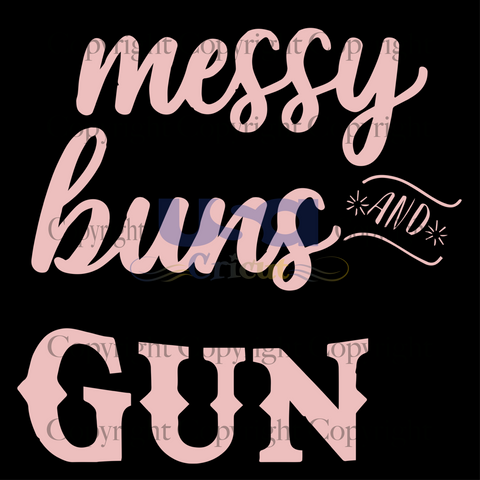 Messy Buns and Guns, Trending Svg, Female Gun Messy Bun Svg, SVG Cricut & Silhouette Sublimation files Instant Download Version - USA Cricut