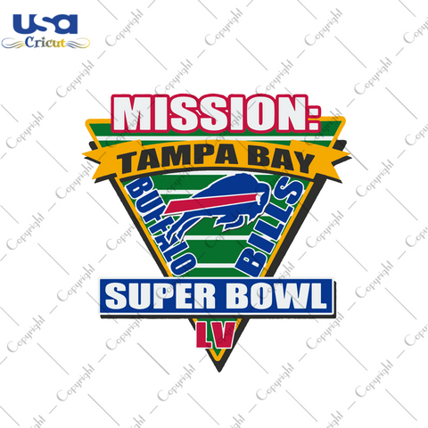 Mission Tampa Bay Super Bowl Svg, Sport Svg, Tampa Bay Svg, Super Bowl Svg, Buffalo Bills Svg, Bills Svg, Bills Lovers, Bills Fans, Football Svg, Football Gifts, Bills Logo Svg, NFL Svg, NFL Teams Svg, Cut File, Cricut Files, Silhouette Files