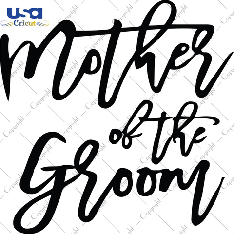 Mother Of The Groom Svg, Trending Svg, Mother of the Bride SVG, Diy Crafts SVG Files For Cricut, Silhouette Sublimation Files, Cameo Htv Prints, Shirt Design Ideas - USA Cricut