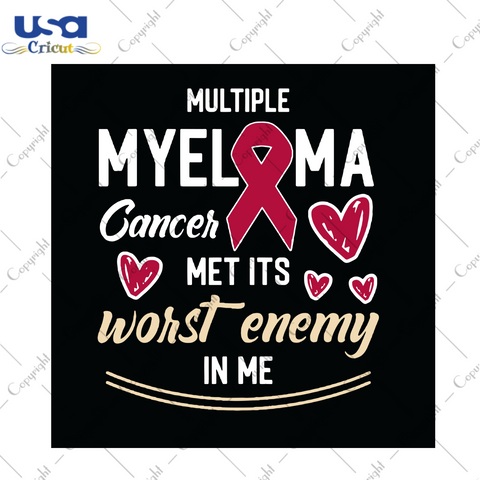 Multiple Myeloma Cancer Met Its Worst Enemy In Me Svg, Awareness Svg, Trending Svg, Multiple Myeloma Svg, Myeloma Cancer Svg, Cancer Svg, Cancer Ribbon Svg, Awareness Svg, Awareness Ribbon Sv