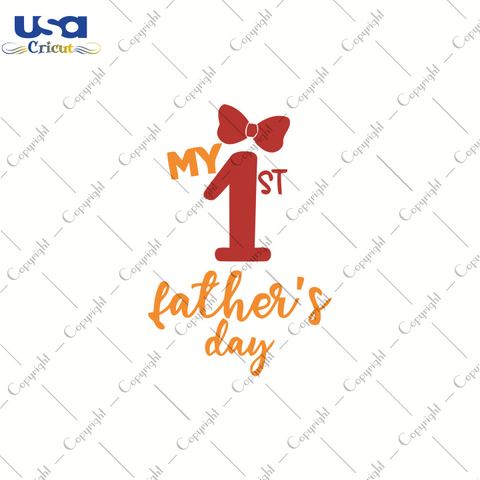 My 1st Father's Day, Father's Day Svg, Happy Father's Day, Diy Crafts SVG Files For Cricut, Silhouette Sublimation Files Shirt Design Ideas  Instant Download - USA Cricut