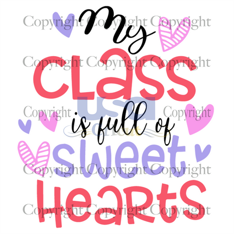 My Class Is Full Of Sweet Heart Svg, Valentine Svg, Diy Crafts SVG Files For Cricut, Silhouette Sublimation Files Shirt Design Ideas  Instant Download - USA Cricut