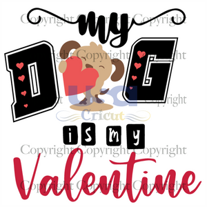 My Dog Is My Valentine Svg, Valentine Svg, Dog Lover, Diy Crafts SVG Files For Cricut, Silhouette Sublimation Files Shirt Design Ideas  Instant Download - USA Cricut