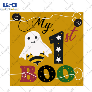 My First Boo, Halloween Svg, Boo Svg, Halloween Boo Svg, Boo Gift, Boo Lovers, Halloween Gift, Halloween Shirt, Scary Halloween, Halloween Party, Funny Halloween, Halloweentown, Halloween Vec