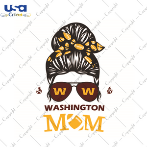 Gift For Mom, NFL Gift For Washington Mom Diy Crafts Svg Files For Cricut, Silhouette Sublimation Files - USA Cricut