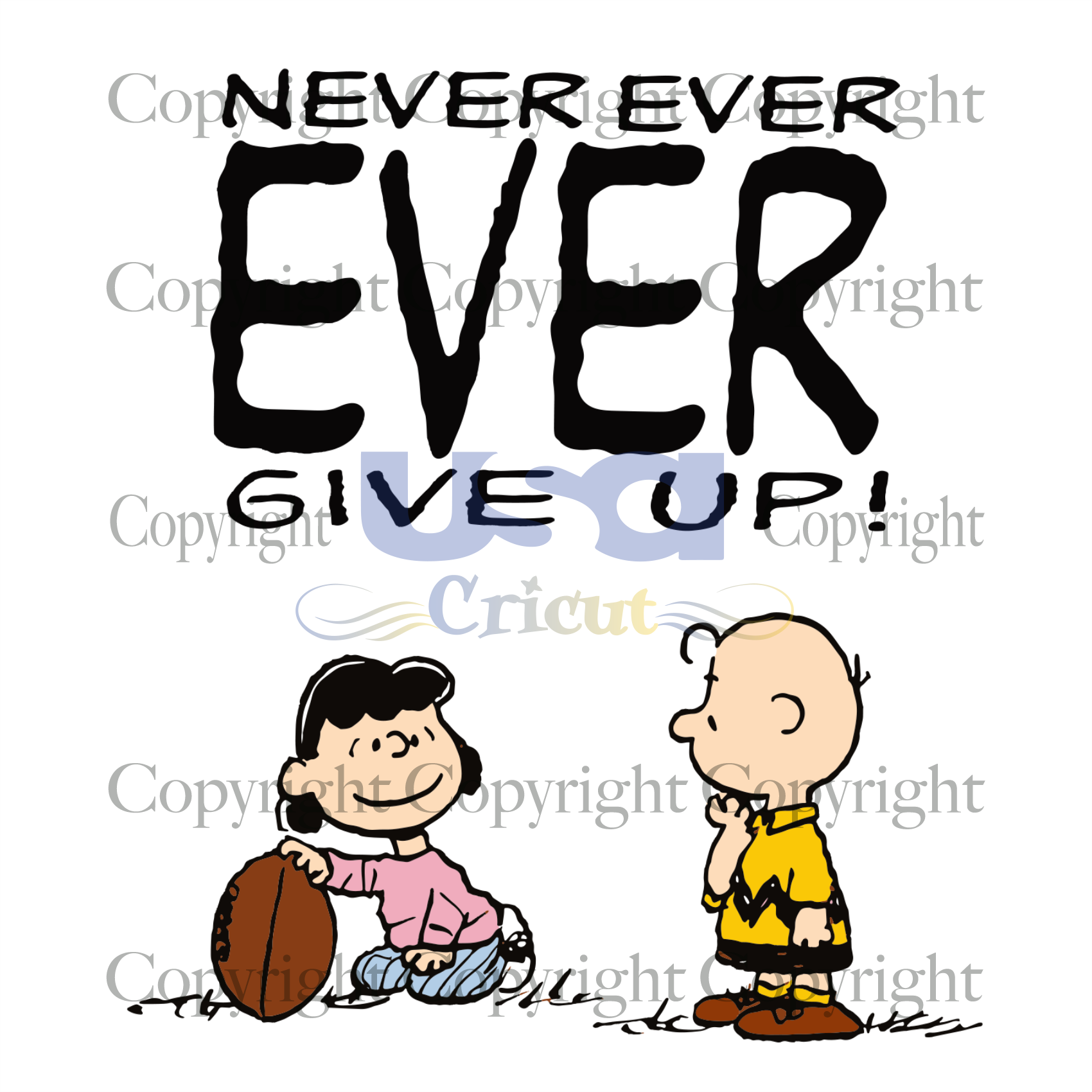 Never Ever Give Up, Charlie Brown Saying, Sport Svg, Rugby Ball, Rugby Sport Svg, Diy Crafts SVG Files For Cricut, Silhouette Sublimation Files Shirt Design Ideas  Instant Download - USA Cric