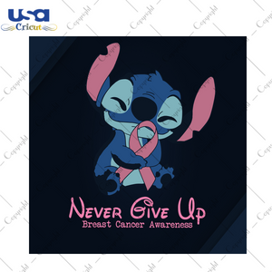 Never Give Up Breast Cancer Gift Diy Crafts Svg Files For Cricut, Silhouette Sublimation Files