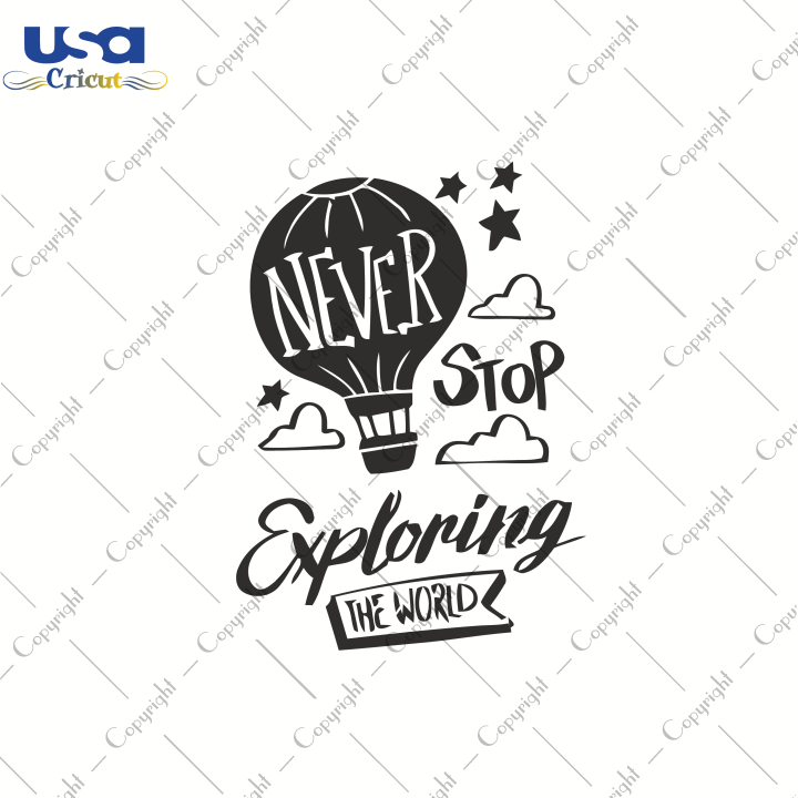 Never Stop Exploring, Trending Svg, Camping Svg, SVG files for cricut Instant Download Version - USA Cricut