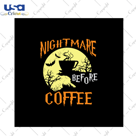 Nightmare Coffee, Halloween Svg, Scary Halloween, coffee svg, nightmare svg, gift for kids, digital file, vinyl for cricut, svg cut files, svg clipart, silhouette svg, cricut svg files, decal