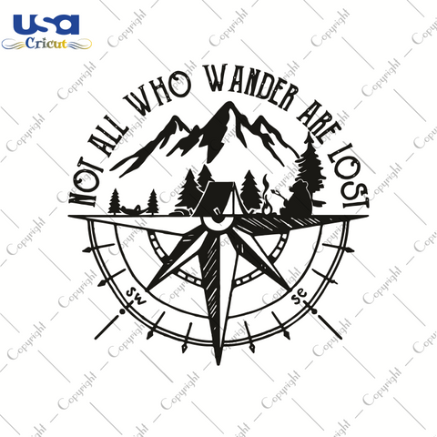 Not All Who Wander Are Lost, Trending Svg, Camping Svg,SVG files for cricut Instant Download Version - USA Cricut